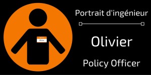 Portrait ingénieur Olivier, Policy Officer