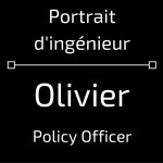Portrait ingénieur - Olivier, Policy Officer