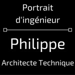 Portrait ingénieur - Philippe Architecte Technique