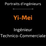 Portrait ingénieur Yi-Mei Ingénieur Technico-commerciale 2